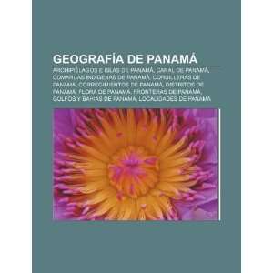   de Panamá (Spanish Edition) (9781231651070) Fuente Wikipedia Books