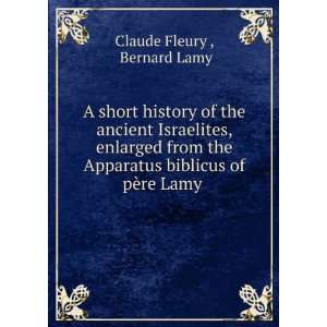   biblicus of pÃ¨re Lamy . Bernard Lamy Claude Fleury  Books