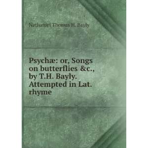  PsychÃ¦; Or, Songs On Butterflies &c., by T.H. Bayly 