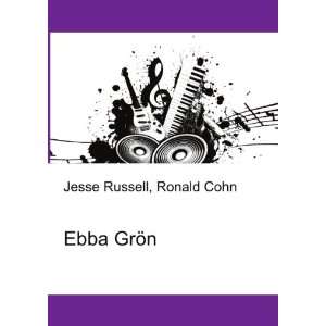  Ebba GrÃ¶n Ronald Cohn Jesse Russell Books