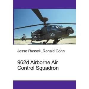  962d Airborne Air Control Squadron Ronald Cohn Jesse 