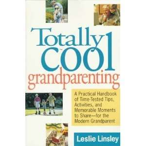  Totally Cool Grandparenting A Practical Handbook Of Tips 