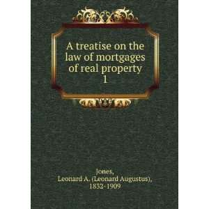   property. 1 Leonard A. (Leonard Augustus), 1832 1909 Jones Books