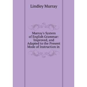   Present Mode of Instruction in . Enoch Pond Lindley Murray  Books