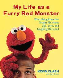  Life As a Furry Red Monster What Being Elmo Has Taught Me About Life 