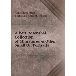 Albert Rosenthal Collection of Miniatures & Other Small Oil Portraits 
