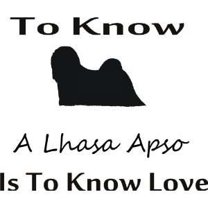 To know Lhasa Apso   Removeavle Vinyl Wall Decal   Selected Color 