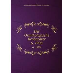  Der Ornithologische Beobachter. 6, 1908 Schweizerische 