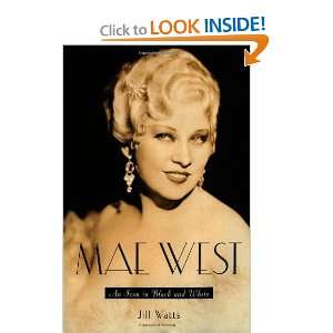  Mae West An Icon in Black and White [Paperback] Jill 