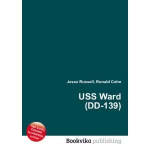  USS Ward (DD 139) Ronald Cohn Jesse Russell Books