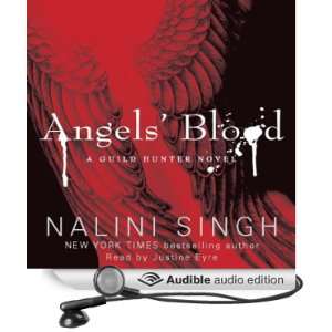 Angels Blood The Guild Hunter Series, Book 1 [Unabridged] [Audible 