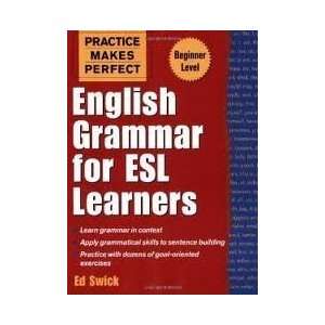  English Grammar for ESL Learners (Practice Makes Perfect 