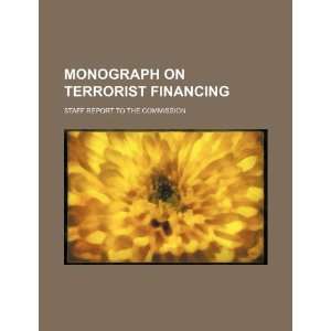  Monograph on terrorist financing staff report to the 