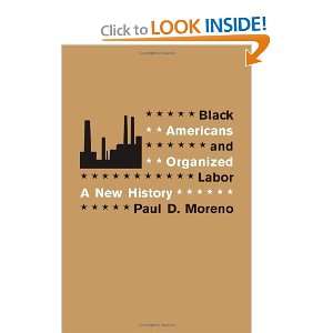  Black Americans and Organized Labor A New History 