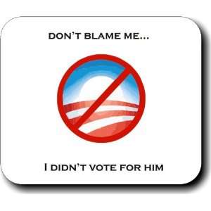  Dont Blame Me Nobama Mouse Pad 