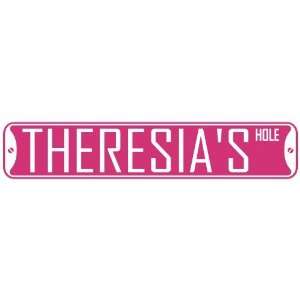   THERESIA HOLE  STREET SIGN