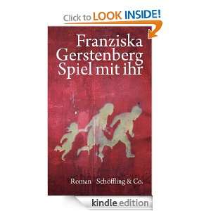 Spiel mit ihr (German Edition) Franziska Gerstenberg  