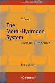 The Metal Hydrogen System Basic Bulk Properties, (3540004947), Yuh 