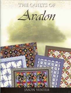 THE QUILTS OF AVALON PATTERN BOOK BY JASON YENTER  