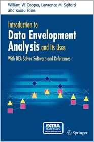 Introduction to Data Envelopment Analysis and Its Uses With DEA 