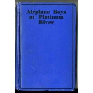    Airplane Boys at Platinum River 1931 Adventure 