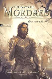   The Book of Mordred by Vivian Vande Velde, Houghton 