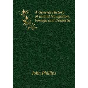  A General History of Inland Navigation, Foreign and 