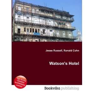  Watsons Hotel Ronald Cohn Jesse Russell Books