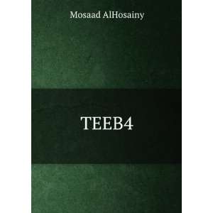  TEEB4 Mosaad AlHosainy Books