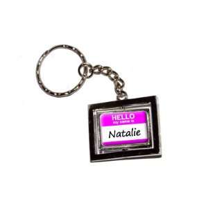 Hello My Name Is Natalie   New Keychain Ring Automotive