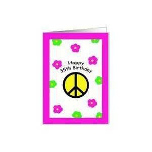  Happy 35th Birthday Cards    Peace Symbol and Flowers Card 
