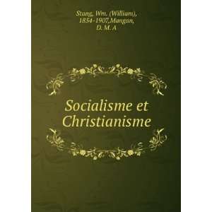   Christianisme Wm. (William), 1854 1907,Mangan, D. M. A Stang Books