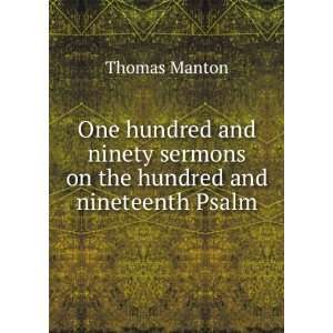   sermons on the hundred and nineteenth Psalm Thomas Manton Books