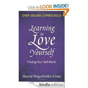 Learning to Love Yourself Finding Your Self Worth Sharon Wegscheider 