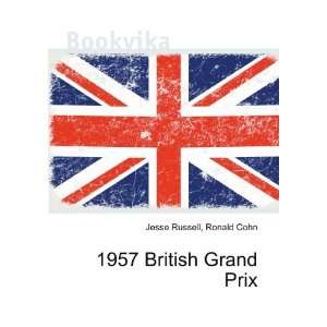  1957 British Grand Prix Ronald Cohn Jesse Russell Books