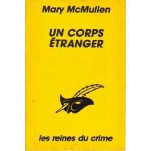  Un corps étranger (9782702418055) Mcmullen Mary Books