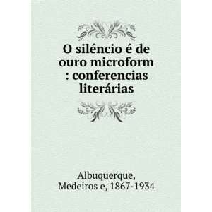   conferencias literÃ¡rias Medeiros e, 1867 1934 Albuquerque Books