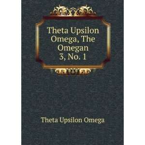   Theta Upsilon Omega, The Omegan. 3, No. 1 Theta Upsilon Omega Books