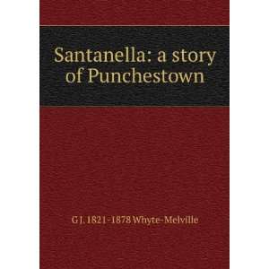  story of Punchestown G J. 1821 1878 Whyte Melville Books