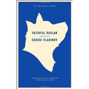    Faithful Ruslan (Neversink) [Paperback] Georgi Vladimov Books
