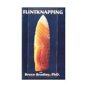  Flintknapping with Bruce Bradley, PhD.   DVD Sports 