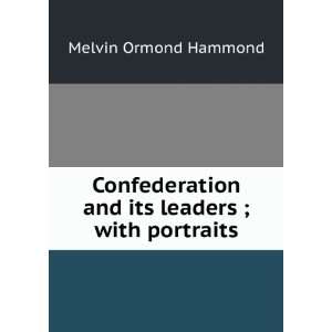   and its leaders ; with portraits Melvin Ormond Hammond Books