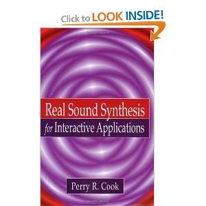  Real Sound Synthesis for Interactive Applications 