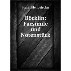  BÃ¶cklin Facsimile und NotenstÃ¼ck Henri Mendelsohn Books