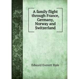  A family flight through France, Germany, Norway and 