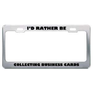   Be Collecting Business Cards Metal License Plate Frame Tag Holder