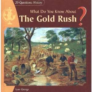  Gold Rush? What Do You KnowAbout the (9781404241886 
