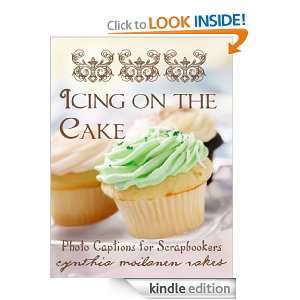 Icing on the Cake Cynthia Moilanen Rakes  Kindle Store