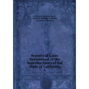 of Cases Determined in the Supreme Court of the State of California 
