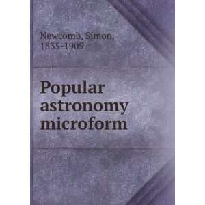    Popular astronomy microform Simon, 1835 1909 Newcomb Books